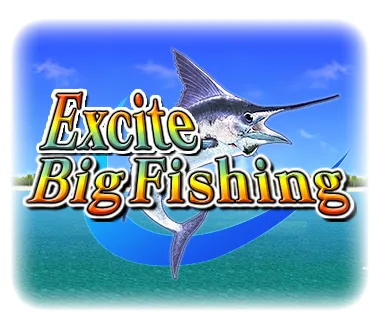 Excite Big Fishing